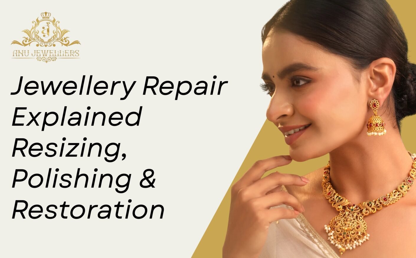 Jewellery Repair Explained Resizing, Polishing & Restoration