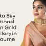 How to Buy Traditional Indian Gold Jewellery in Melbourne