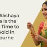 Why Akshaya Tritiya Is the Right Time to Buy Gold in Melbourne