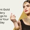 Elegant Gold Jewellery Earrings to Elevate Your Everyday Style