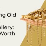 Selling Old Gold Jewellery: Is It Worth It?