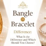 Bangle vs Bracelet Difference: What Is the Difference and Which Should You Choose?