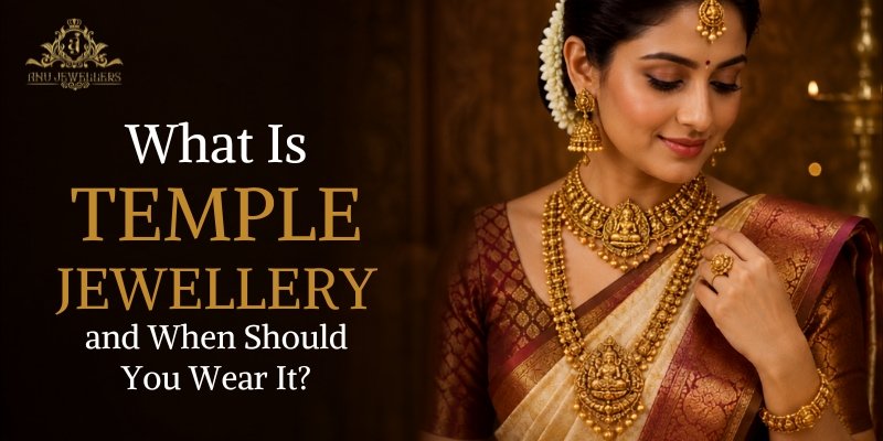 What Is Temple Jewellery and When Should You Wear It?