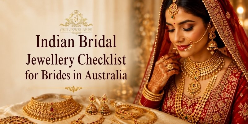 Indian Bridal Jewellery Checklist for Brides in Australia