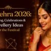 Dussehra 2026: Meaning, Celebrations & Jewellery Ideas for the Festival