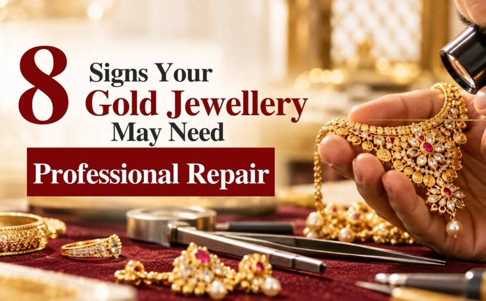 8 Signs Your Gold Jewellery May Need Professional Repair